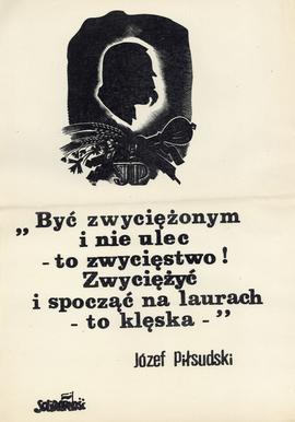 Być zwyciężonym i nie ulec - to zwycięstwo! Zwyciężyć i spocząć na laurach - to klęska - Józef Pi...