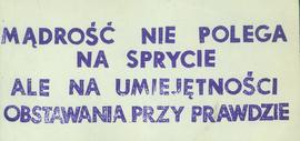 Mądrość nie polega na sprycie ale na umiejętności obstawania przy prawdzie